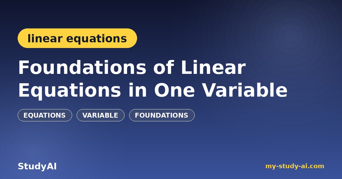 AI video lesson: Foundations of Linear Equations in One Variable