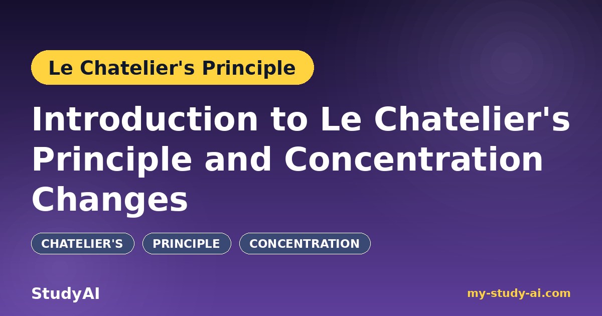 AI video lesson: Introduction to Le Chatelier's Principle and Concentration Changes